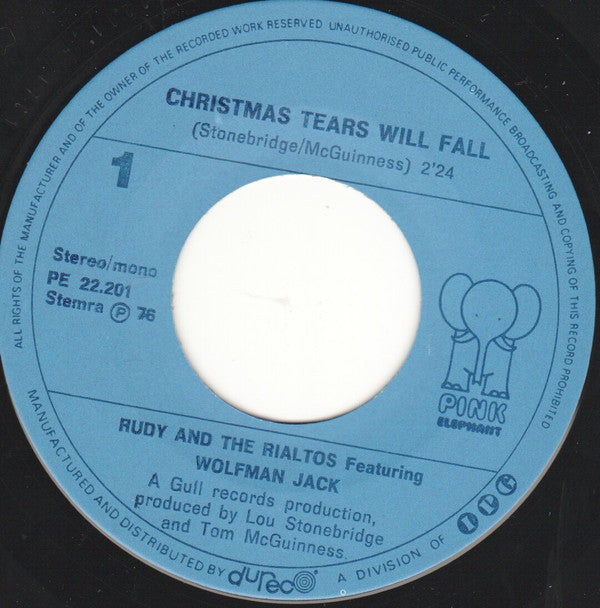 Rudy & The Rialtos Featuring Wolfman Jack / Rudy & The Rialtos : Christmas Tears Will Fall / Week Of Love (7", Single)
