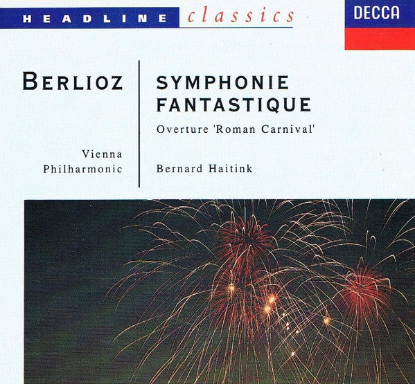 Hector Berlioz, Wiener Philharmoniker con. Bernard Haitink : Symphonie Fantastique / Overture "Roman Carnival" (CD, RM)