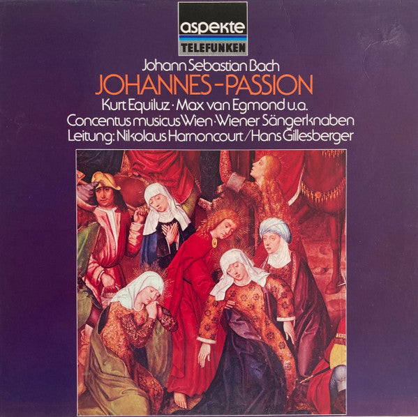 Johann Sebastian Bach, Kurt Equiluz, Max van Egmond, Concentus Musicus Wien, Die Wiener Sängerknaben, Nikolaus Harnoncourt, Hans Gillesberger : Johannes-Passion (LP)