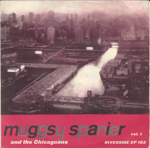 Muggsy Spanier And The Chicagoans (2) : Muggsy Spanier And The Chicagoans Vol. 1 (7", EP, Comp)