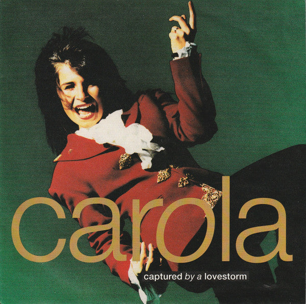 Carola (3) : Captured By A Lovestorm (7", Single)