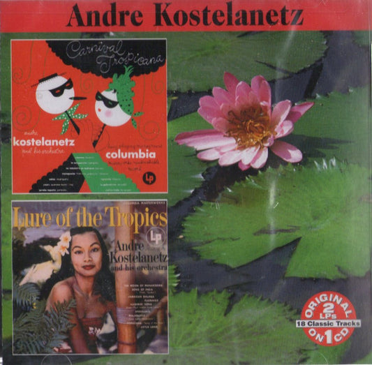 André Kostelanetz And His Orchestra : Carnival Tropicana/Lure Of The Tropics (CD, Album, Comp, RE)