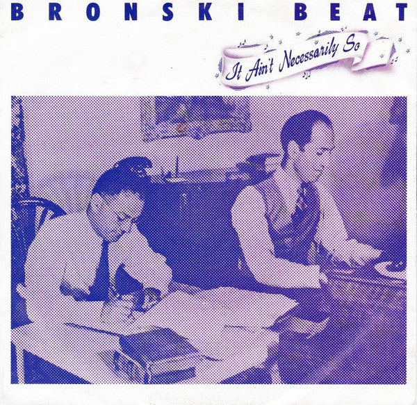 Bronski Beat : It Ain't Necessarily So (7", Single)