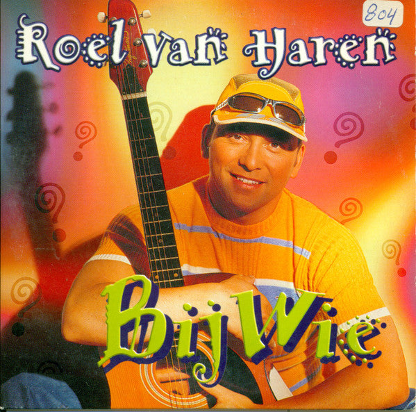 Roel van Haren : Bij Wie (CD, Single, Car)