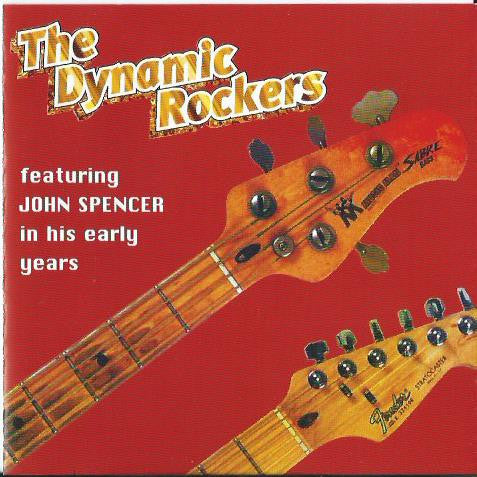The Dynamic Rockers (2) : Featuring John Spencer In His Early Days (CD, Comp)
