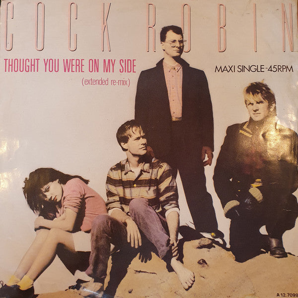 Cock Robin : Thought You Were On My Side (12", Maxi)