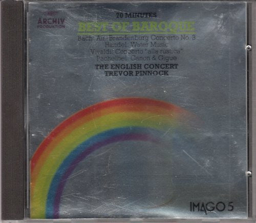 Johann Sebastian Bach : Georg Friedrich Händel : Antonio Vivaldi : Johann Pachelbel : The English Concert, Trevor Pinnock : Best Of Baroque (Air - Brandenburg Concerto No. 3 / Water Music / Concerto "Alla Rustica" / Canon & Gigue) (CD, Comp)