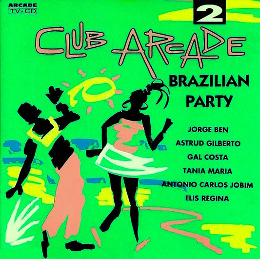 Various : Club Arcade 2 - Brazilian Party (CD, Comp)