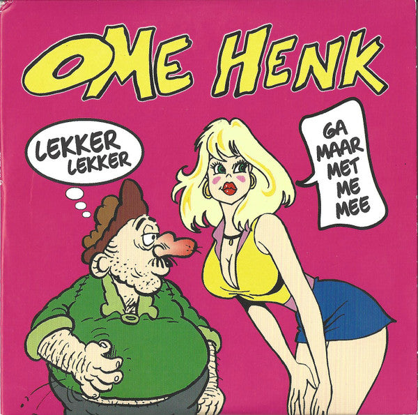Ome Henk : Lekker Lekker (Ga Maar Met Me Mee) (CD, Single)
