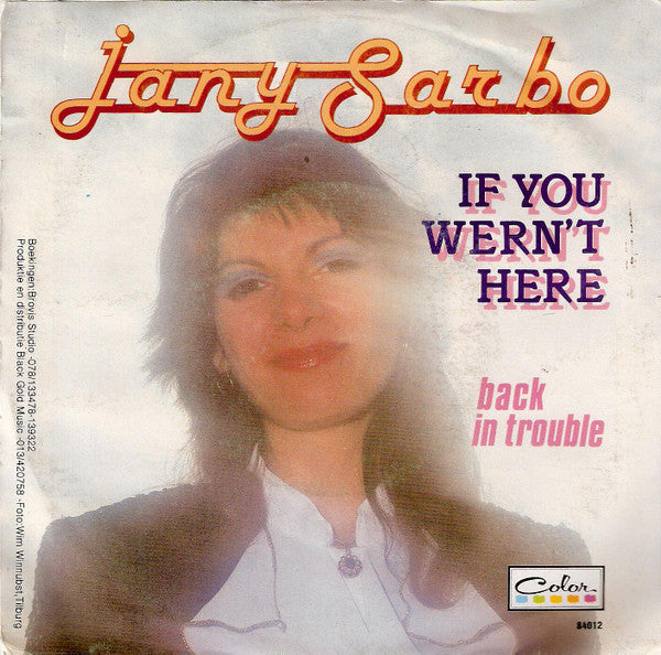 Jany Sabo : If You Wern't Here  (7", Single)