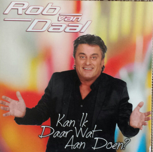 Rob Van Daal : Kan Ik Daar Wat Aan Doen (CD, Single)