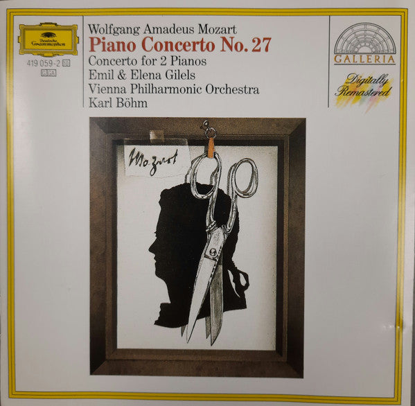 Wolfgang Amadeus Mozart - Emil Gilels, Karl Böhm : Piano Concerto No. 27 - Konzert Für Klavier Und Orchester Nr. 27 B-Dur KV 595/Konzert Für Zwei Klaviere Und Orchester Es-Dur KV 365(361A) (CD, Album, RE)