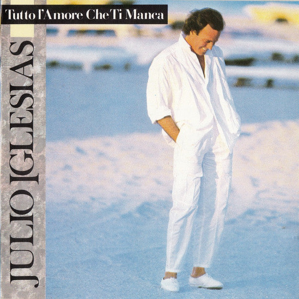 Julio Iglesias : Tutto L'Amore Che Ti Manca (CD, Album)
