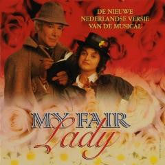 Various : My Fair Lady - De Nieuwe Nederlandse Versie Van De Musical (CD, Album)