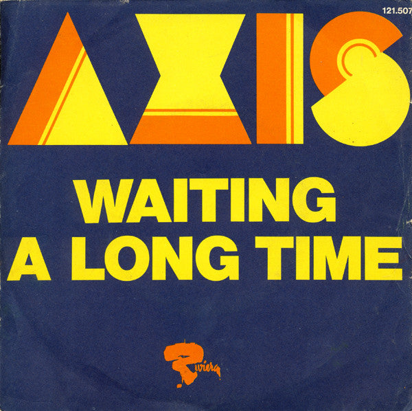 Axis (14) : Waiting A Long Time / Turning Myself  'Nto Energy (7", Single)