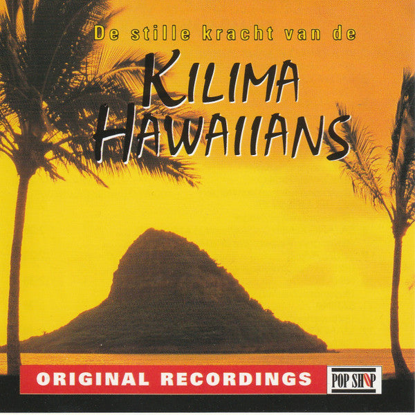 De Kilima Hawaiians : De Stille Kracht Van De Kilima Hawaiians (CD, Comp)