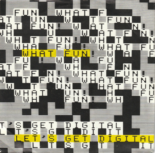 What Fun! : Let's Get Digital (7", Single)