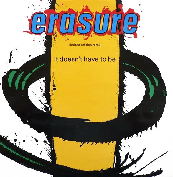 Erasure : It Doesn't Have To Be (Limited Edition Remix) (12", Single, Ltd)