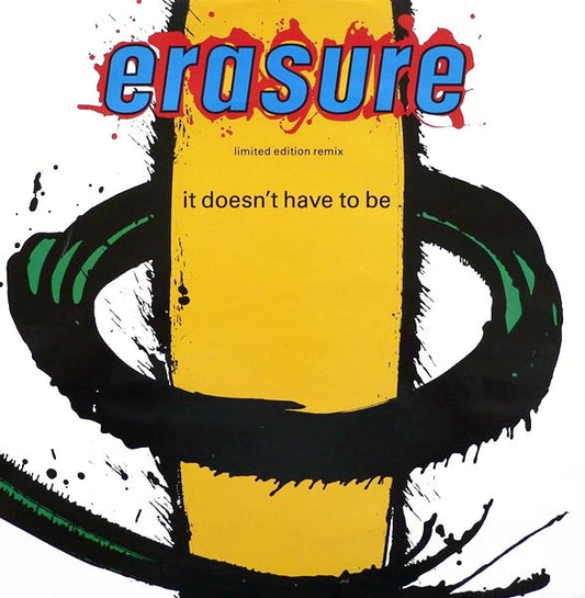Erasure : It Doesn't Have To Be (Limited Edition Remix) (12", Single, Ltd)