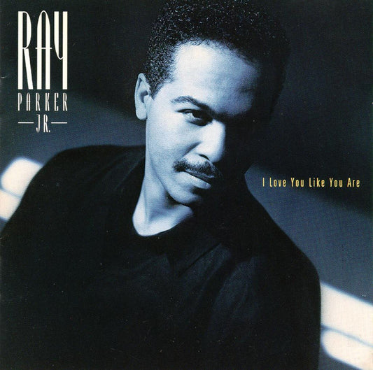 Ray Parker Jr. : I Love You Like You Are (CD)