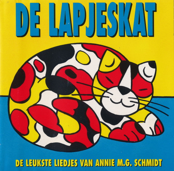 Annie M.G. Schmidt : De Lapjeskat (De Leukste Liedjes Van Annie M.G. Schmidt) (CD, Album)