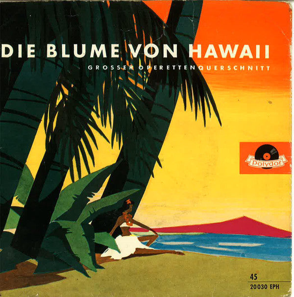 Paul Abraham : Die Blume Von Hawaii (7", EP, Mono, RE)