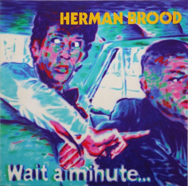 Herman Brood : Wait A Minute... (LP, Album)
