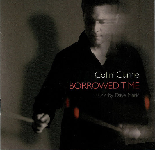 Colin Currie : Borrowed Time (CD, Album)