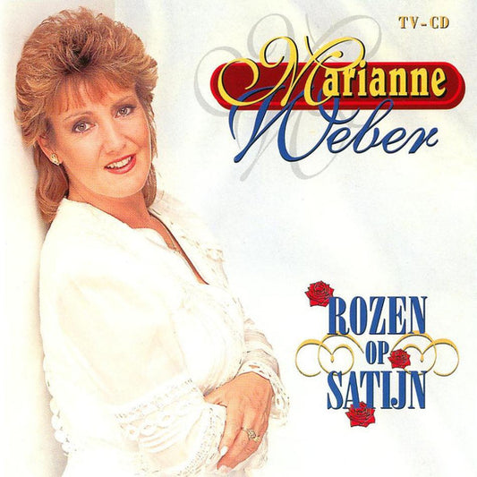 Marianne Weber : Rozen Op Satijn (CD, Album)