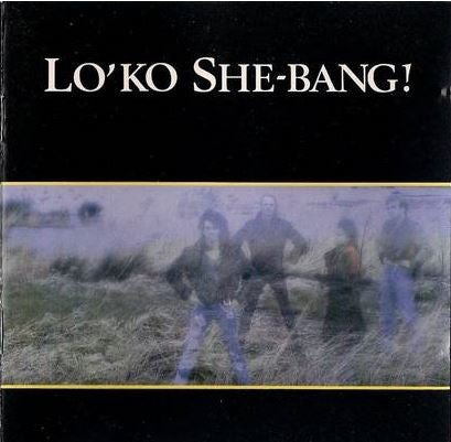 Lo'Ko She-Bang! : Lo'Ko She-Bang! (CD, Album)
