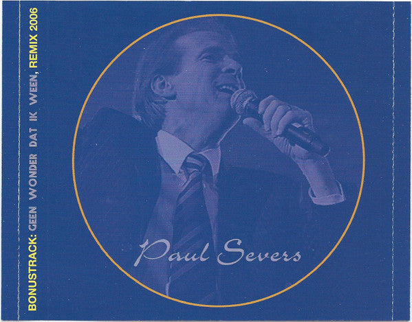 Paul Severs : Geen Wonder Dat Ik Ween En 18 Onvergetelijke Hits (CD, Comp)