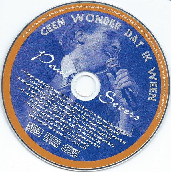 Paul Severs : Geen Wonder Dat Ik Ween En 18 Onvergetelijke Hits (CD, Comp)