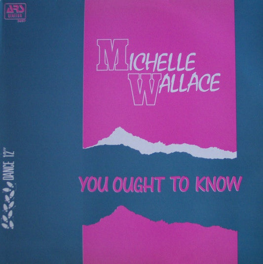 Michelle Wallace : You Ought To Know (12")