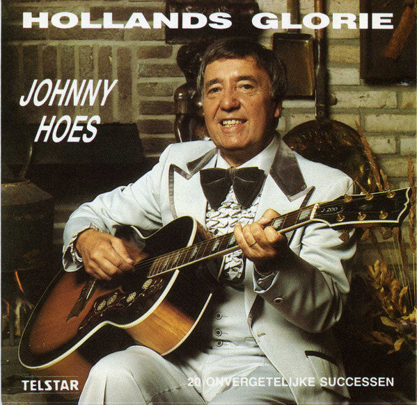 Johnny Hoes : Hollands Glorie Johnny Hoes Zingt 20 Onvergetelijke Successen (CD)