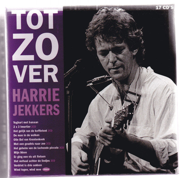 Harrie Jekkers : Tot Zo Ver (CD, Album, RE + 2xCD + 2xCD, RE + CD, Album, RE + )