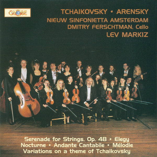 Pyotr Ilyich Tchaikovsky • Anton Stepanovich Arensky, Nieuw Sinfonietta Amsterdam, Dmitri Ferschtman, Lev Markiz : Serenade For Strings, Op. 48 • Elegy • Nocturne • Andante Cantabile • Mélodie • Variations On A Theme Of Tchaikovsky (CD)
