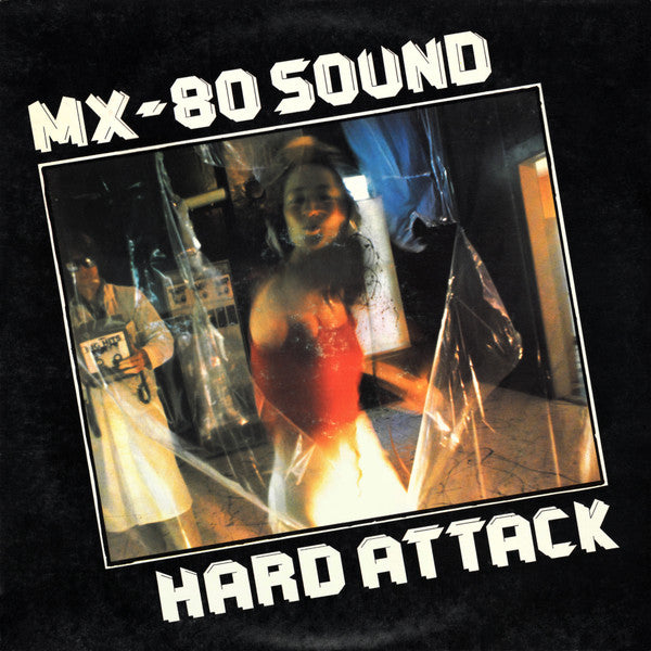 MX-80 Sound : Hard Attack (LP, Album)