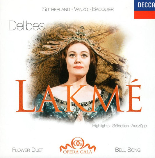 Léo Delibes, Joan Sutherland, Orchestre National De L'Opéra De Monte-Carlo, Richard Bonynge : Lakmé - Highlights (Flower Duet • Bell Song) (CD, RM)