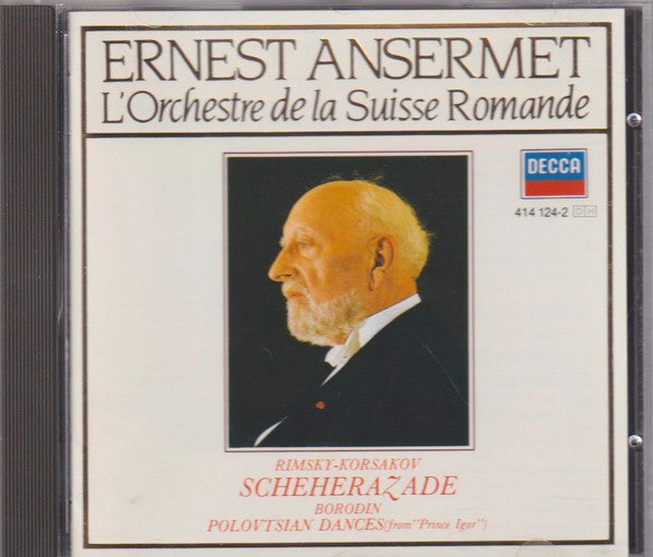 Nikolai Rimsky-Korsakov, Alexander Borodin - L'Orchestre De La Suisse Romande, Ernest Ansermet : Scheherazade / Polovtsian Dances (CD, Album, RE)