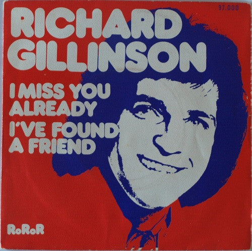Richard Gillinson : I Miss You Already / I've Found A Friend (7", Single)