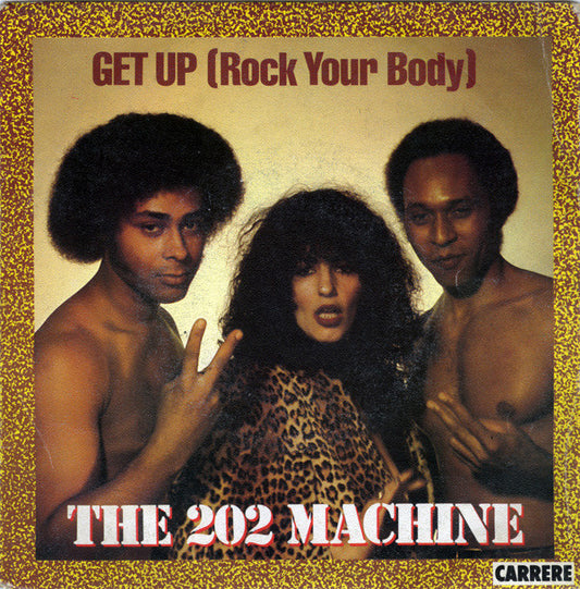 The 202 Machine : Get Up (Rock Your Body) (7")