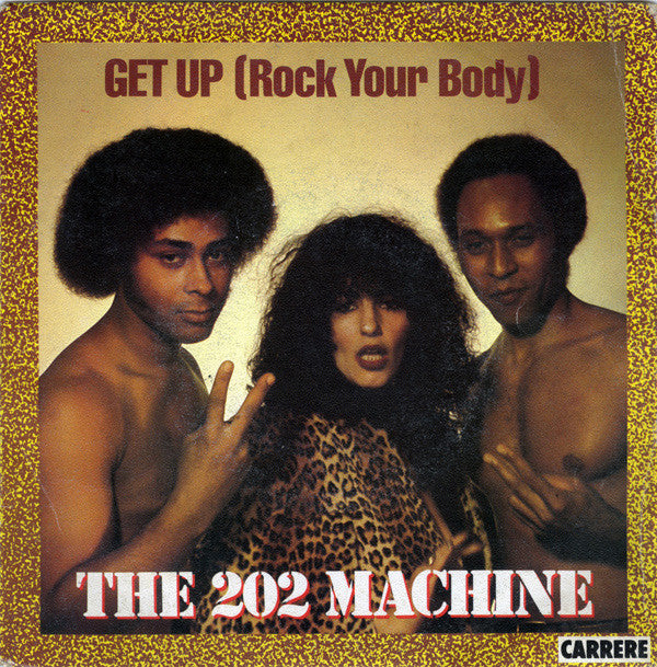 The 202 Machine : Get Up (Rock Your Body) (7")