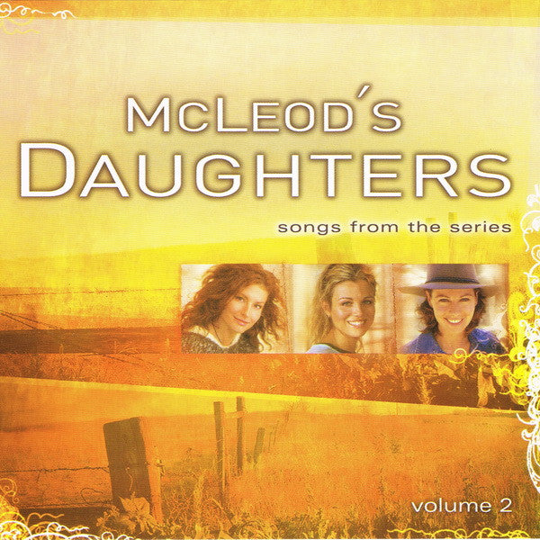 Rebecca Lavelle : McLeod's Daughters (Songs From The Series) - Volume 2 (CD, Album)