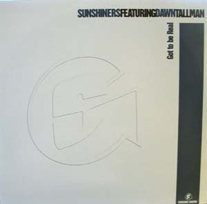 The Sunshiners Featuring Dawn Tallman : Got To Be Real (12")