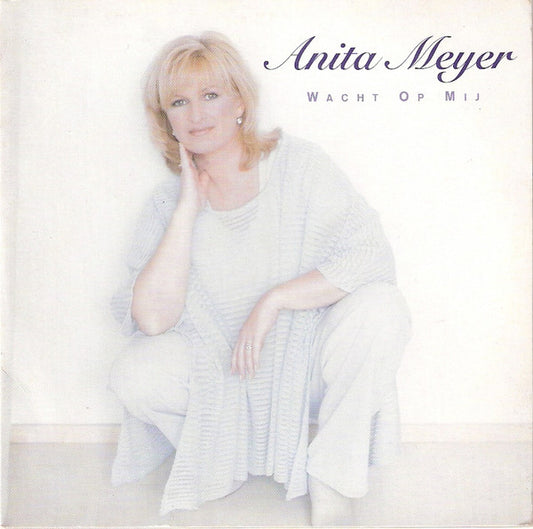 Anita Meyer : Wacht Op Mij (CD, Single)