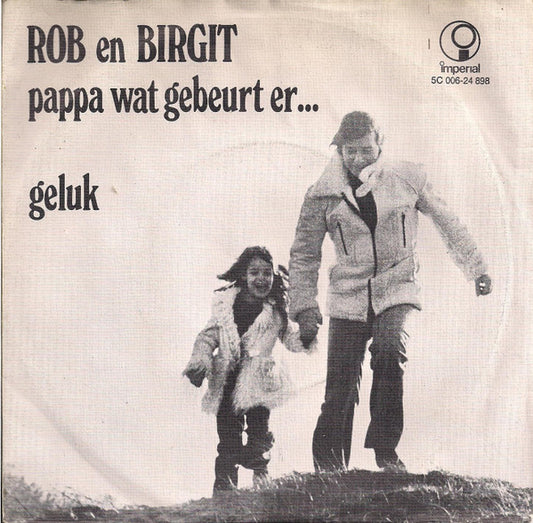 Rob Out En Birgit Out : Pappa Wat Gebeurt Er... (7", Single)