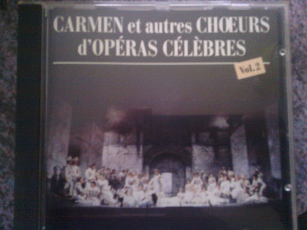 Various : Carmen et Autres Choeurs d' Opéras Célèbres  - Vol.2 (CD, Comp)