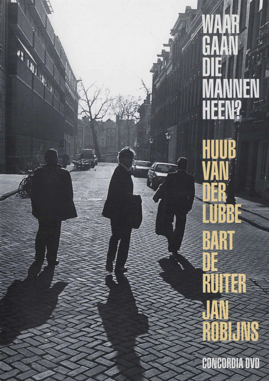 Huub van der Lubbe : Waar Gaan Die Mannen Heen (DVD-V, PAL)