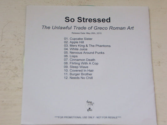 So Stressed : The Unlawful Trade Of Greco-Roman Art (CDr, Album, Promo)