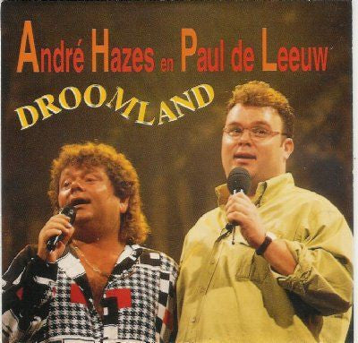 André Hazes En Paul de Leeuw : Droomland (CD, Single)